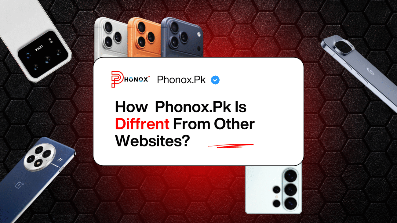 How Phonox.Pk Is Diffrent From Other Websites